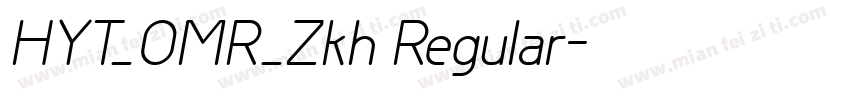 HYT_OMR_Zkh Regular字体转换